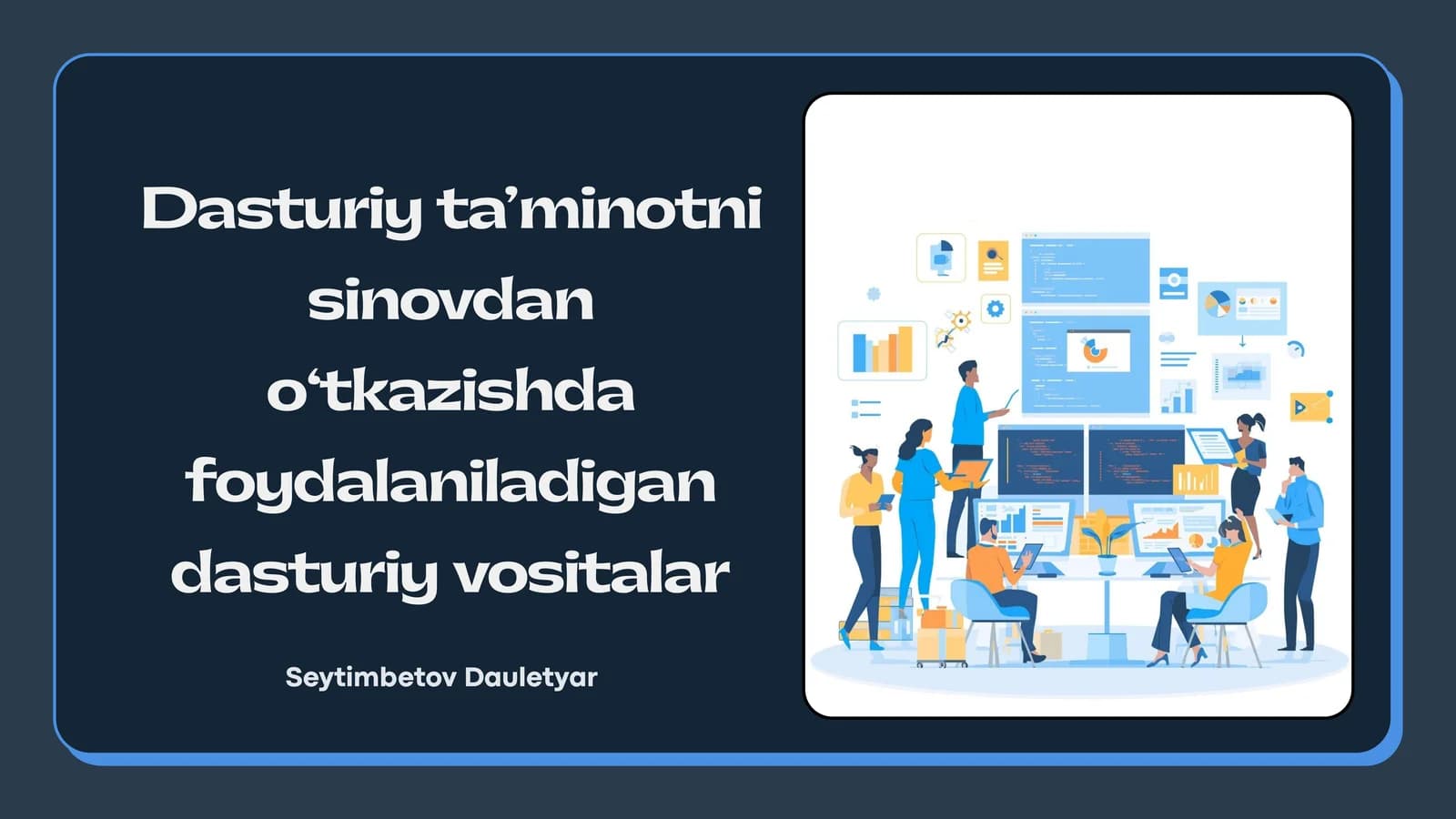 Dasturiy taʼminotni sinovdan o‘tkazishda foydalaniladigandasturiy vositalar