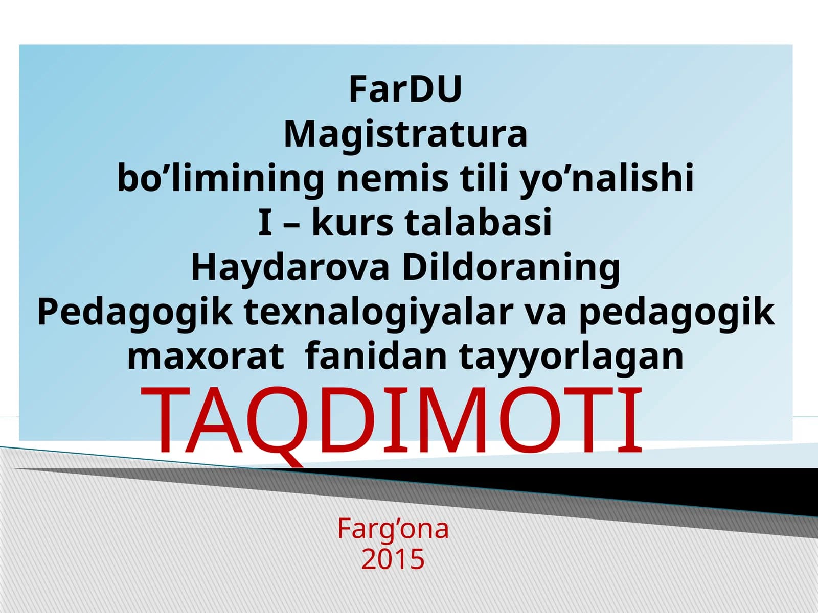 Haydarova Dildoraning Pedagogik texnologiyalar va pedagogik maxorat fanidan tayyorlagan