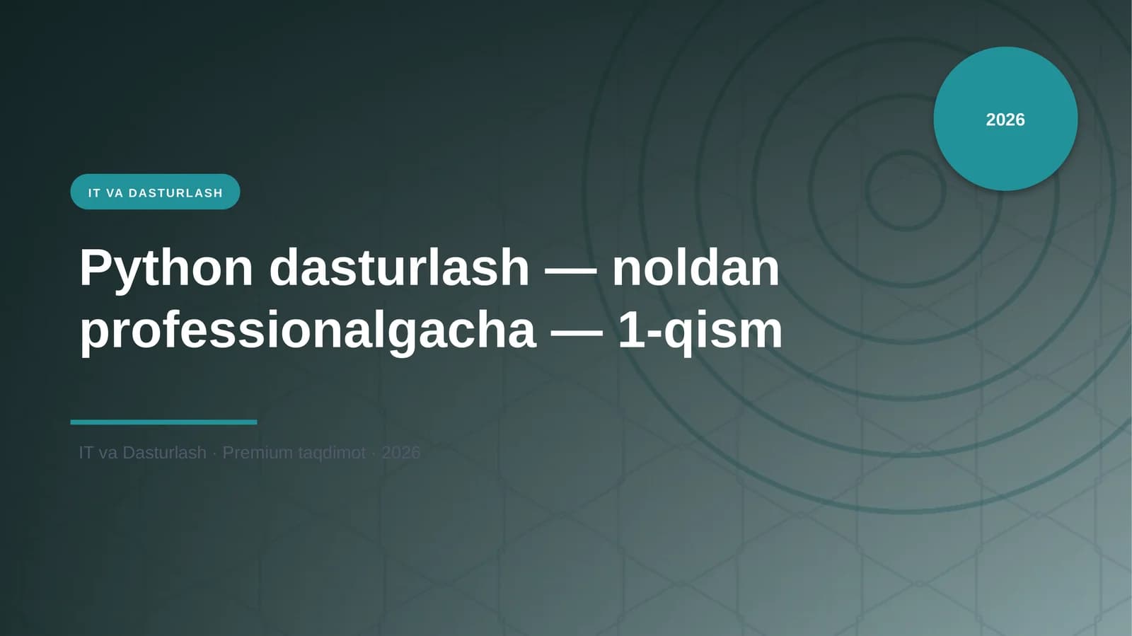 Python dasturlash — noldan professionalgacha — 1-qism