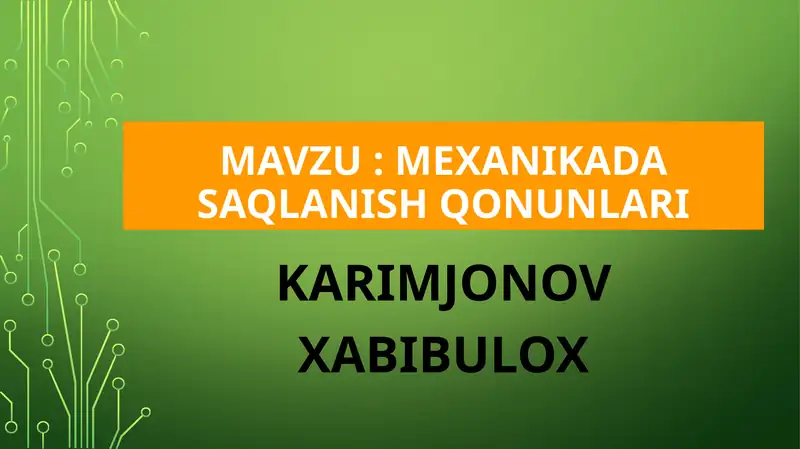 MEXANIKADA SAQLANISH QONUNLARI