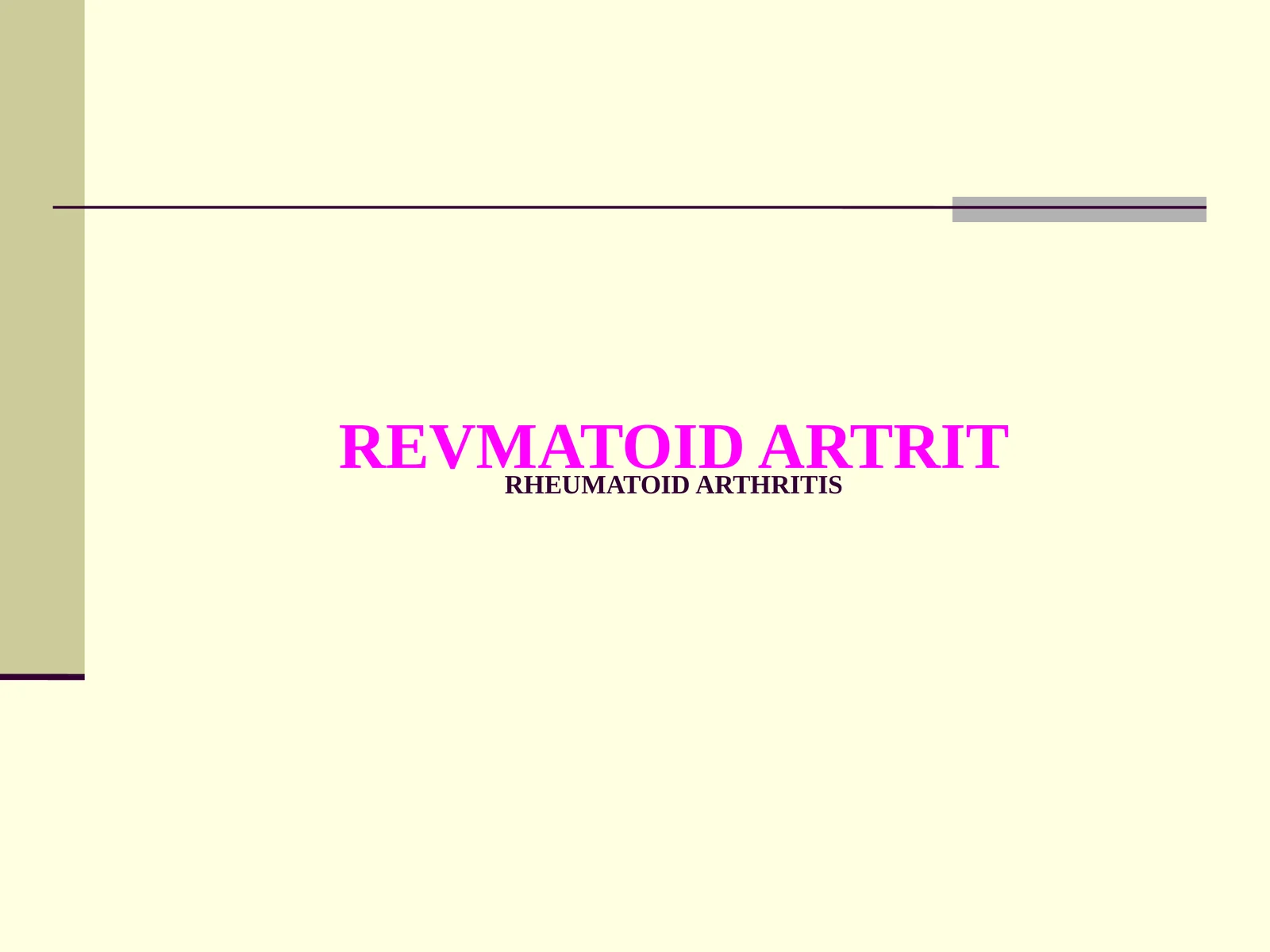 Revmatoid artrit (Rheumatoid Arthritis)
