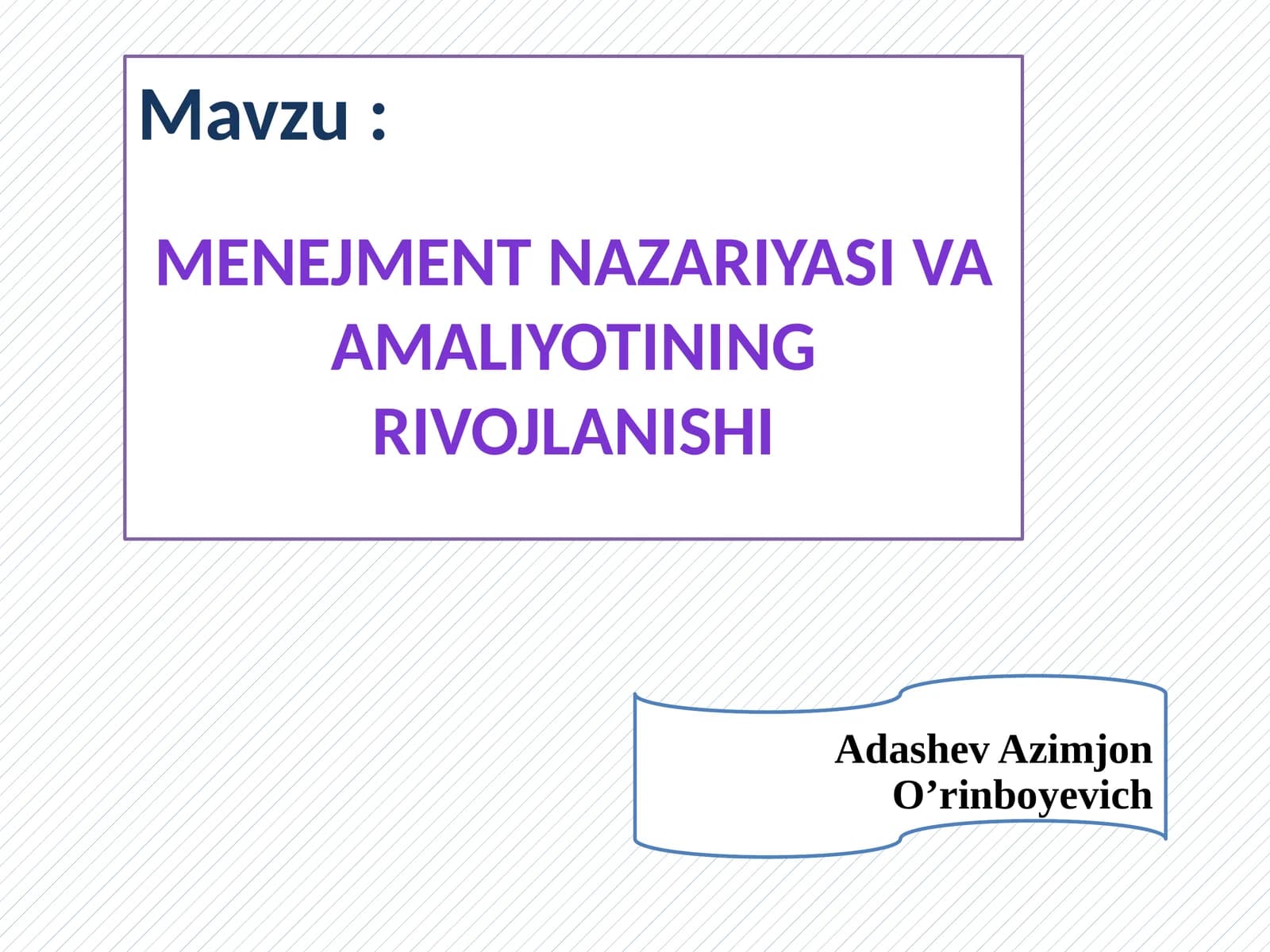 Menejmentnazariyasi va amaliyotining rivojlanishi
