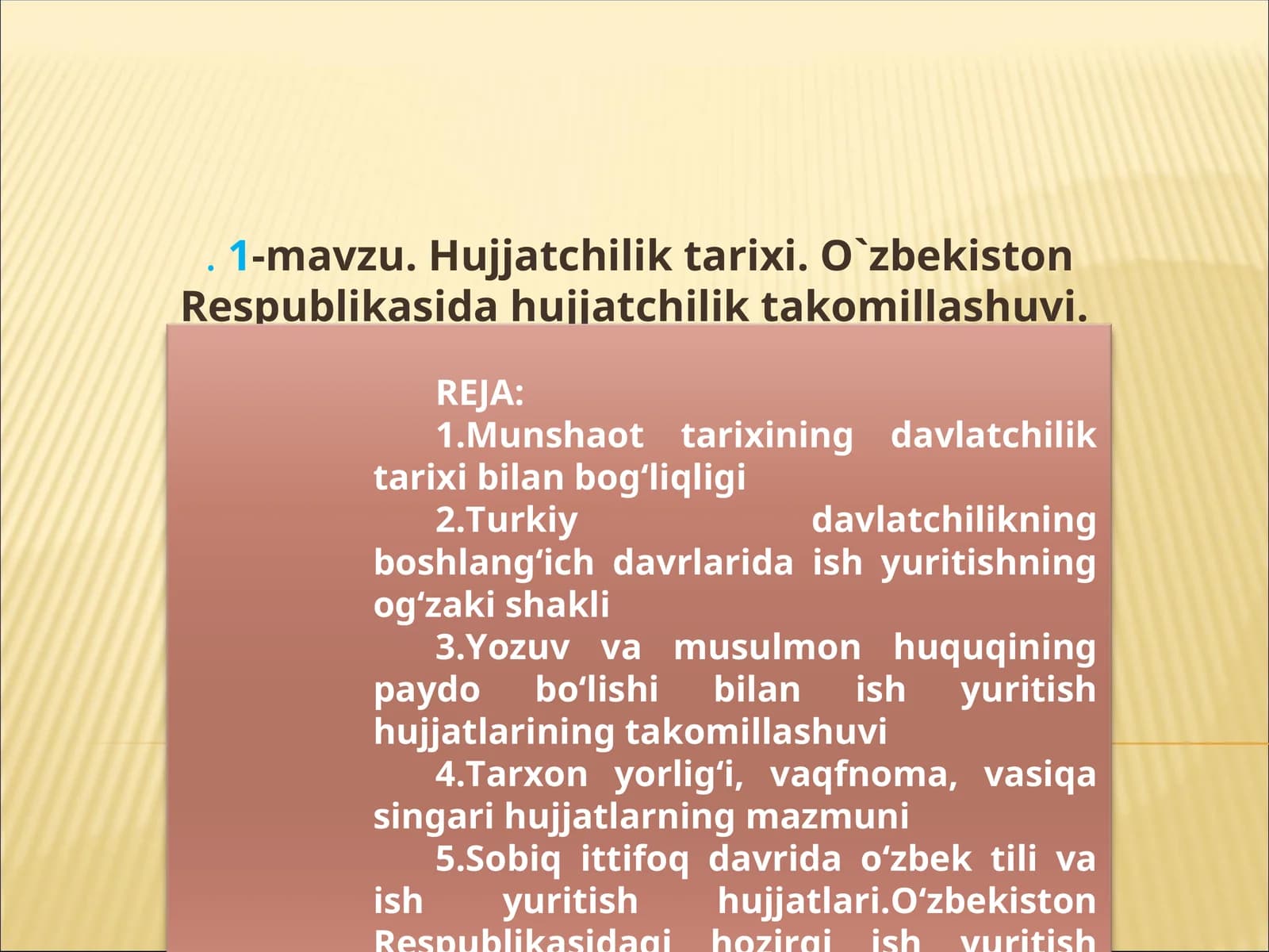 Hujjatchilik tarixi. O`zbekiston Respublikasida hujjatchilik takomillashuvi