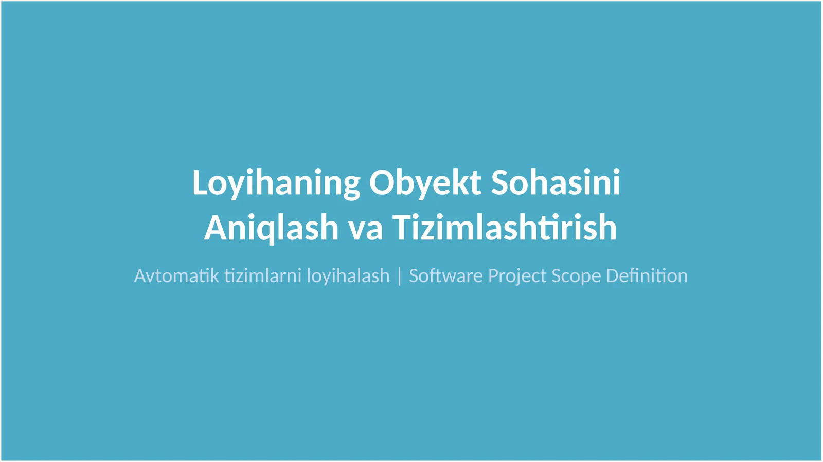 Avtomatiktizimlarniloyihalash| Software Project Scope Definition