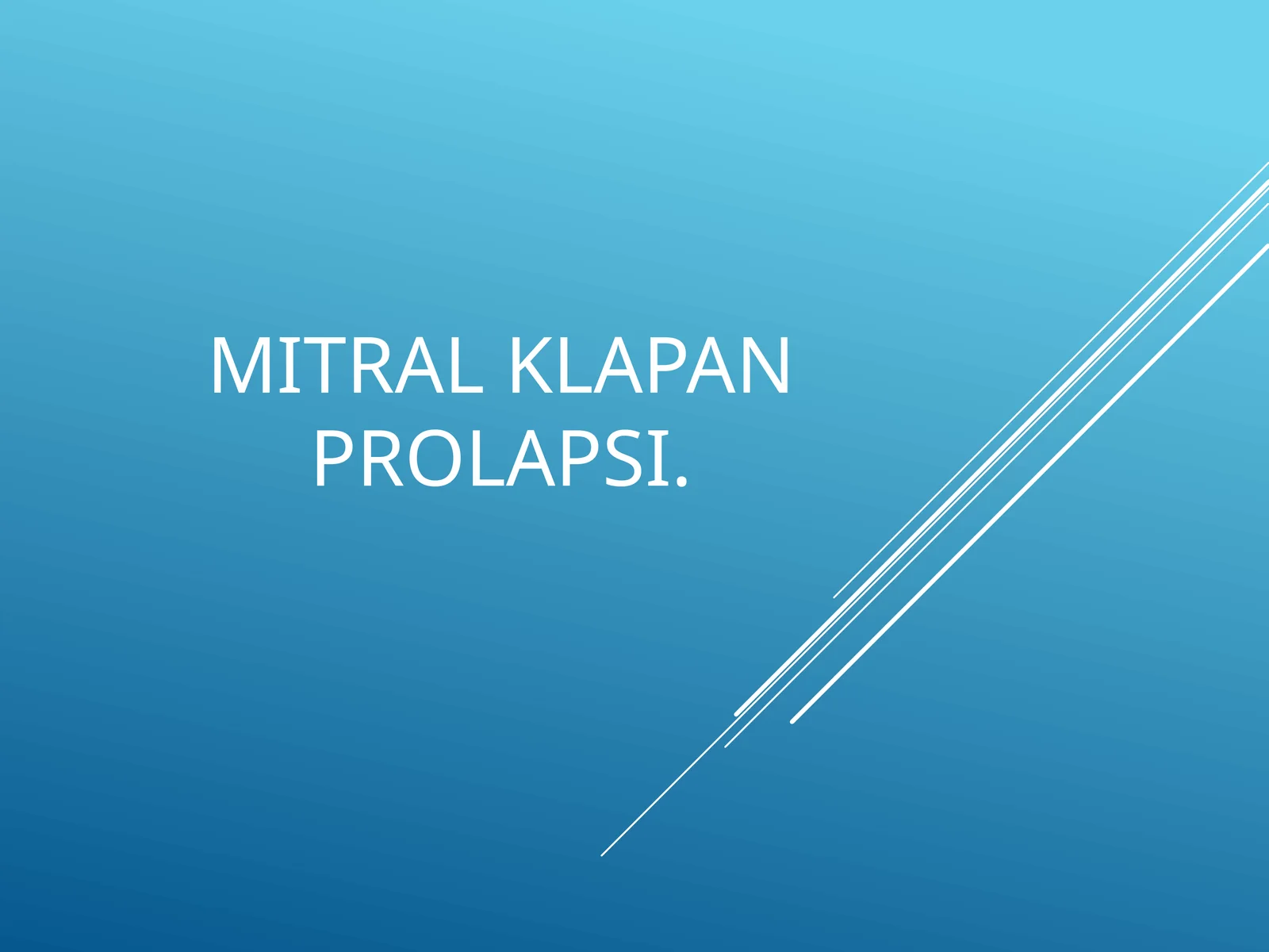 MITRAL KLAPAN PROLAPSI