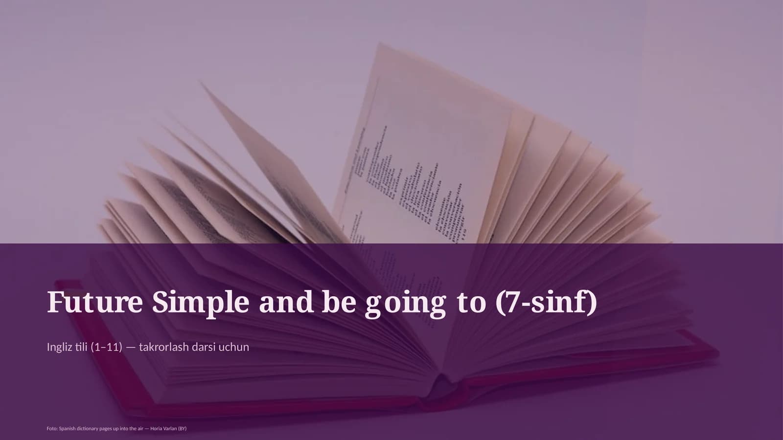 Future Simple and be going to (7-sinf)