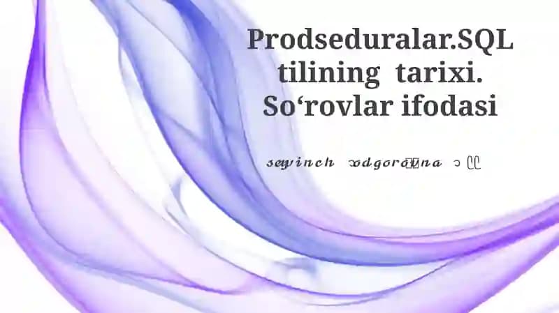 Zamonaviy SQL Protsdura Amaliyotlari