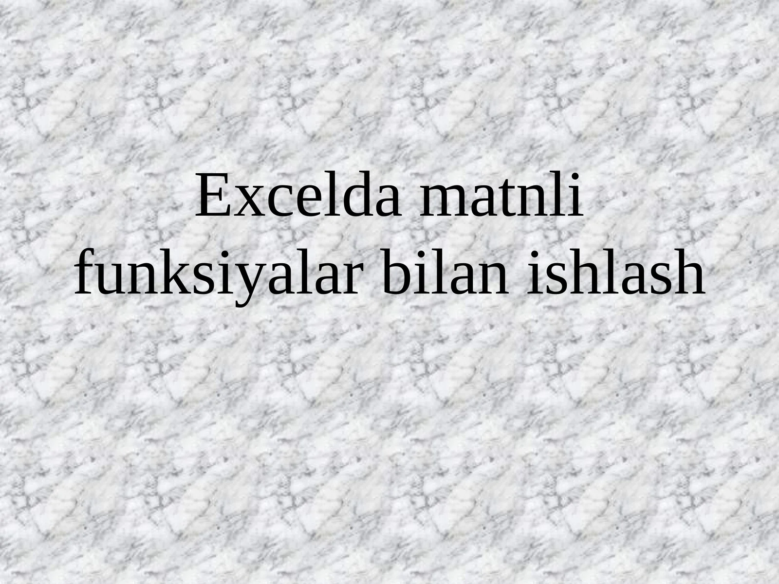 Excelda matnli funksiyalar bilan ishlash