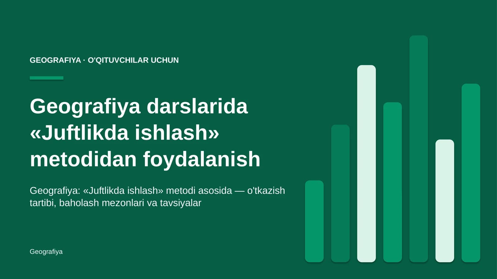 geografiya darslarida juftlikda ishlash metodidan foydalanish 7650