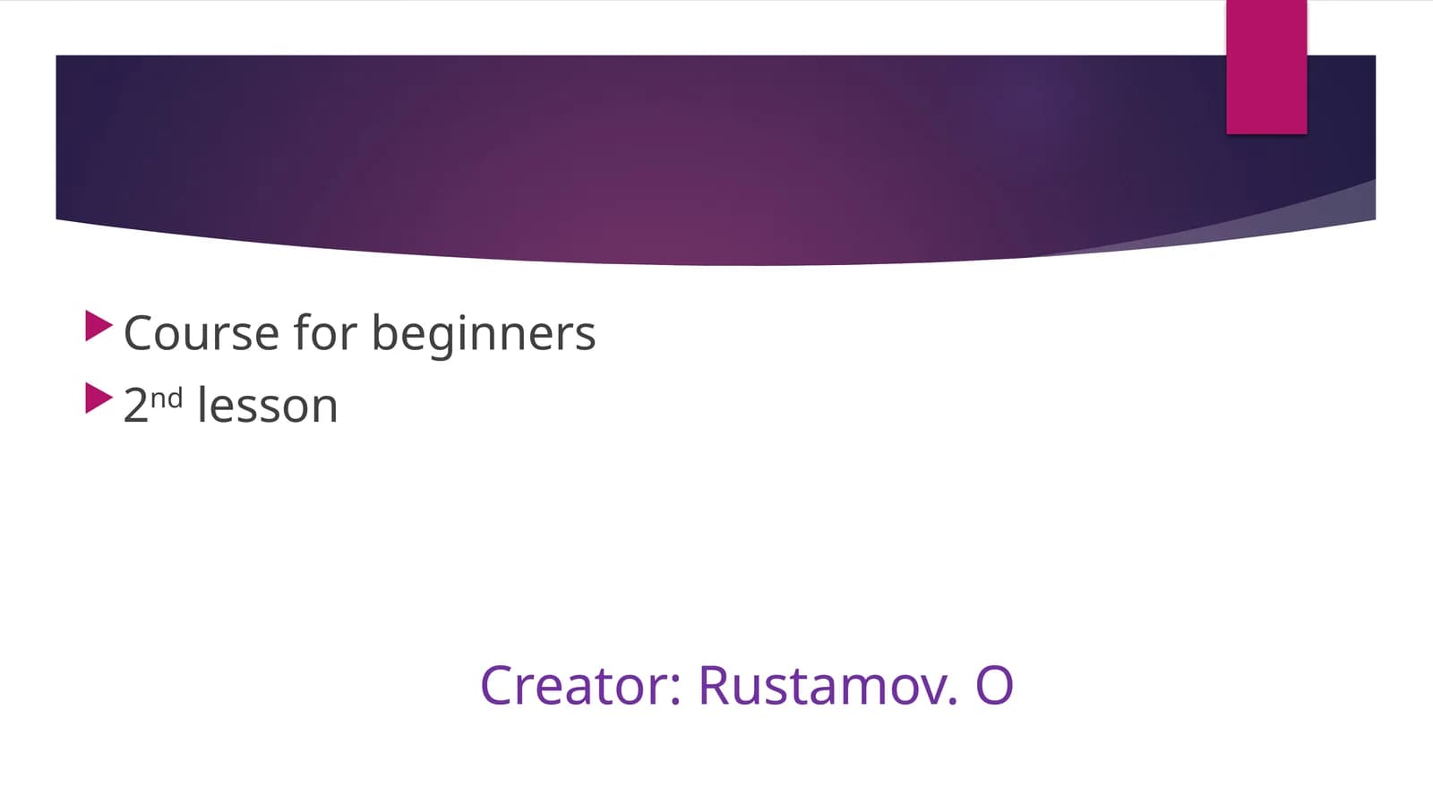 Course for beginners