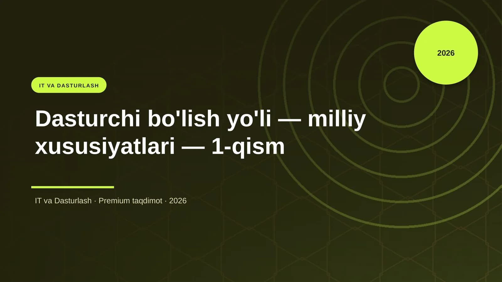 Dasturchi bo'lish yo'li — milliy xususiyatlari — 1-qism