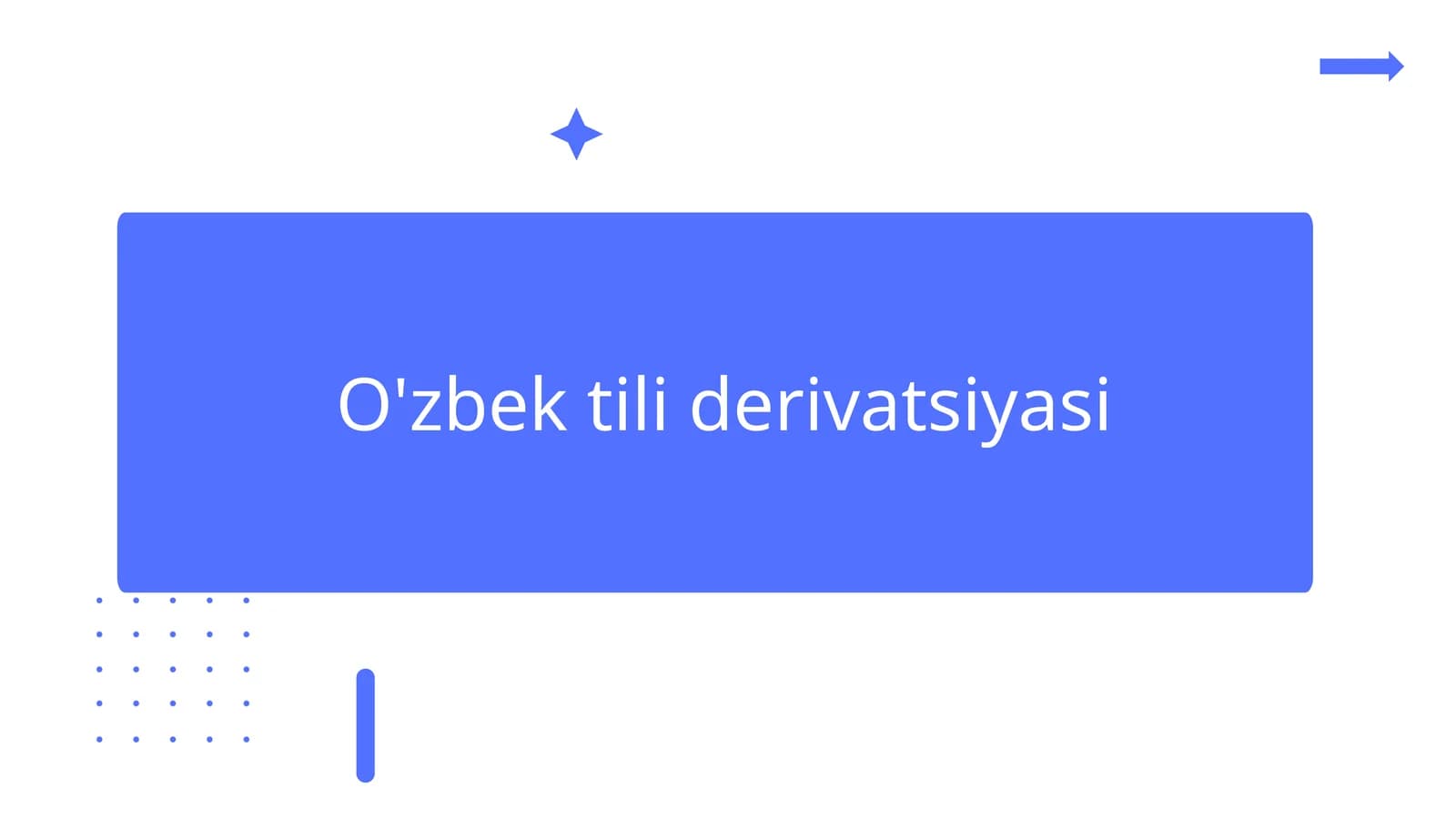 O'zbek tili derivatsiyasi