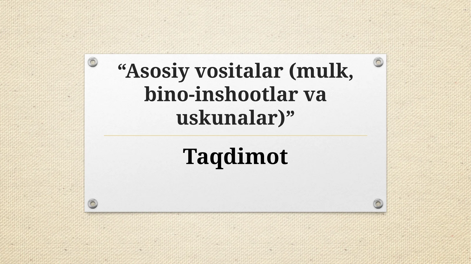 Asosiy vositalar tushunchasi va tur­lari
