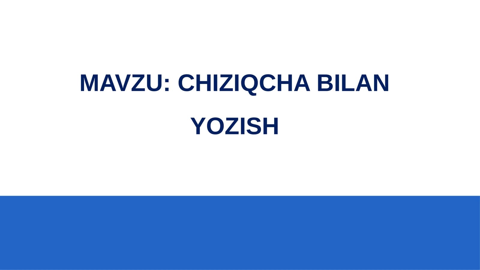 CHIZIQCHA BILAN YOZISH