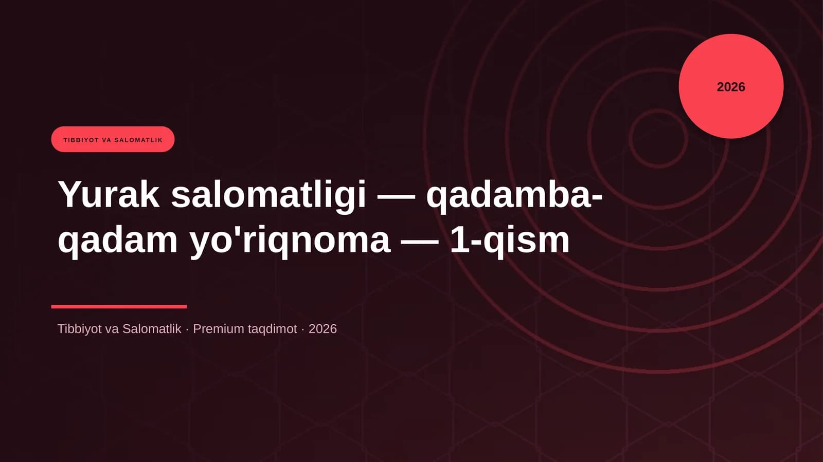 Yurak salomatligi - qadamba-qadam yo'riqnoma - 1-qism
