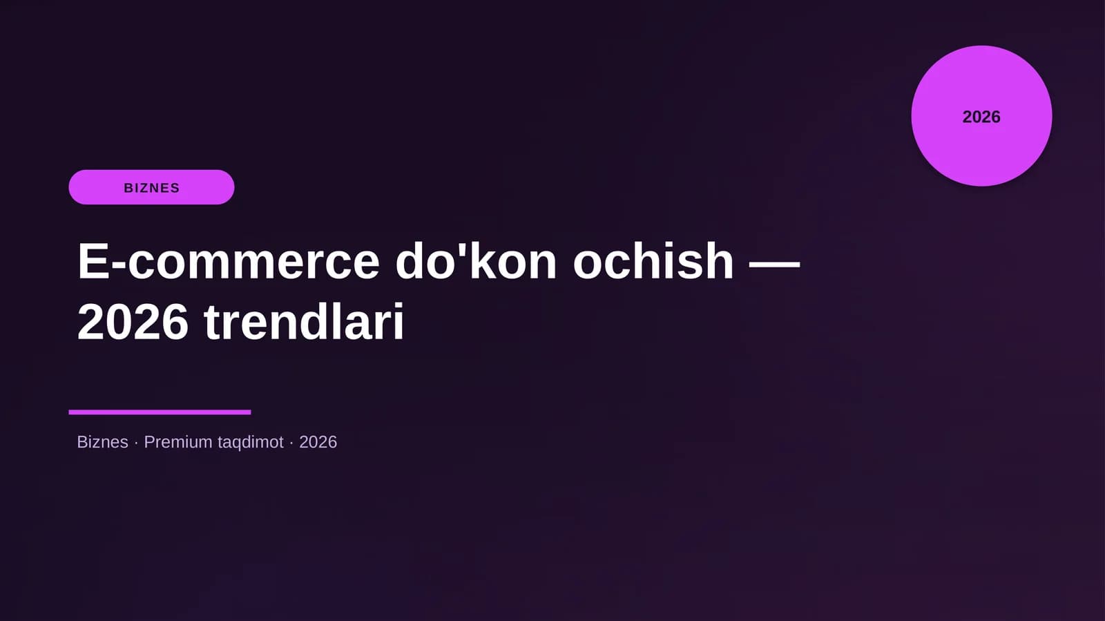 E-commerce do'kon ochish — 2026 trendlari