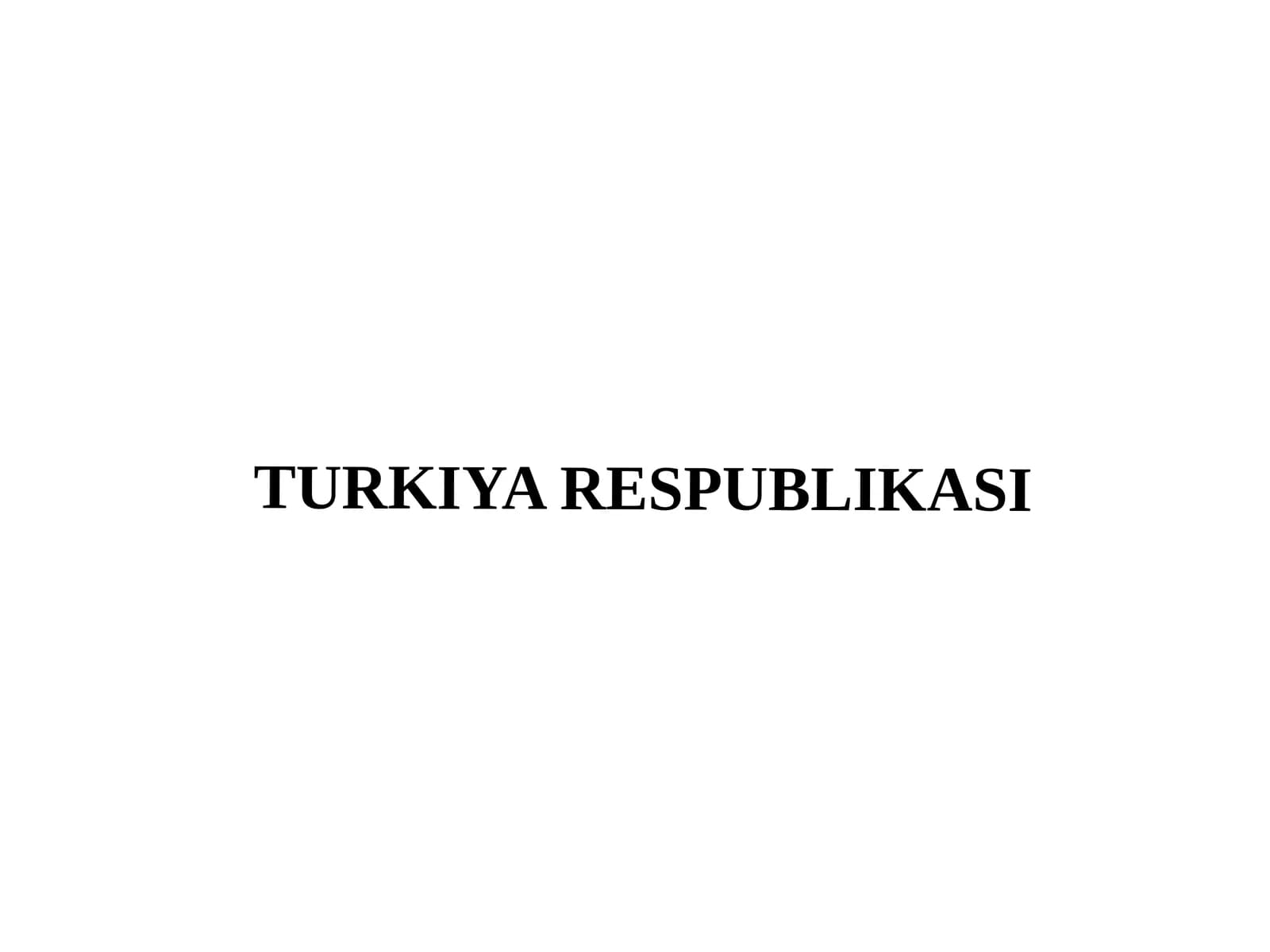TURKIYA RESPUBLIKASI