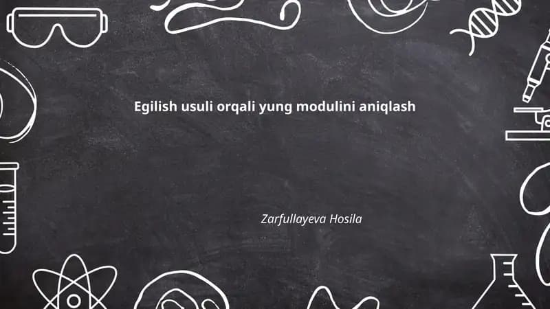 Egilish usuli orqali yung modulini aniqlash