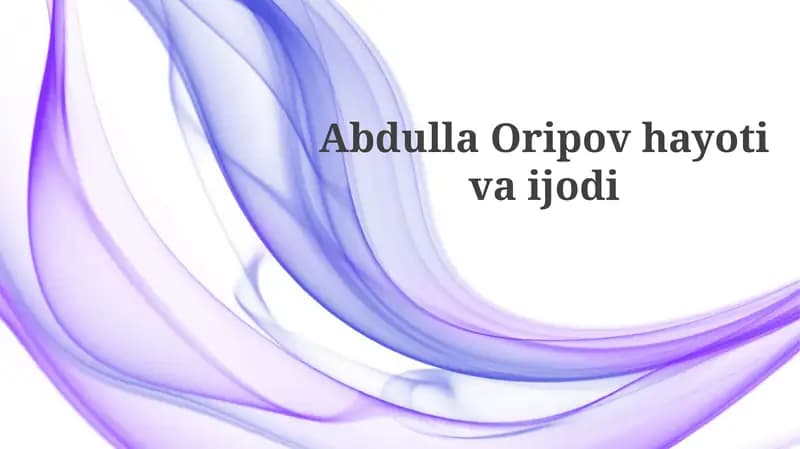 Abdulla Oripov hayoti va ijodi