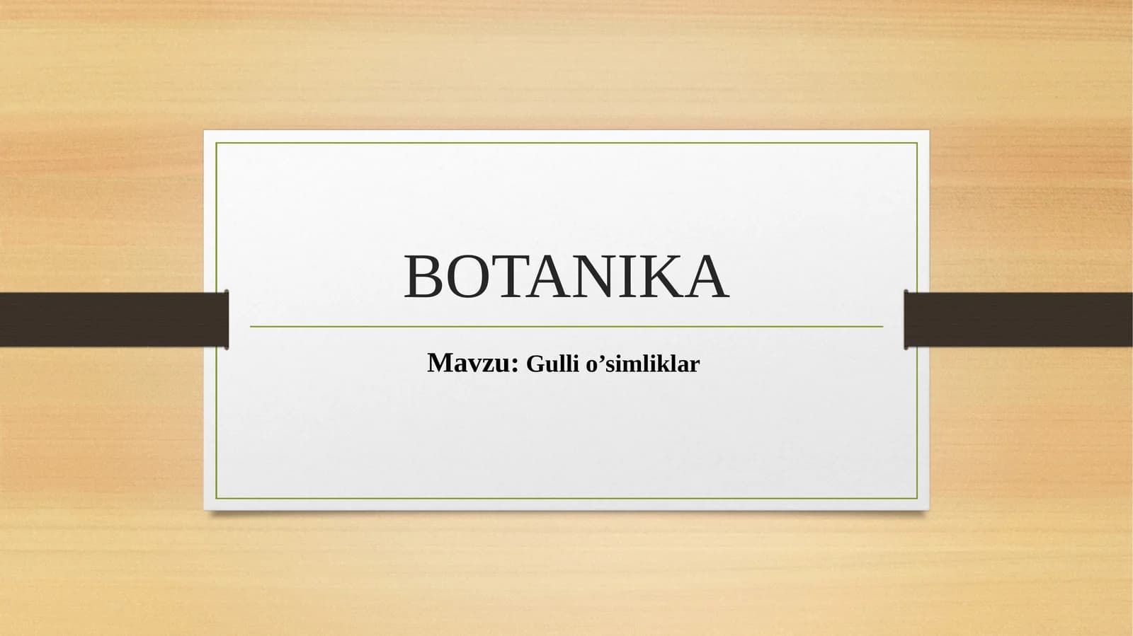 BOTANIKA. Gulli oʻsimliklar