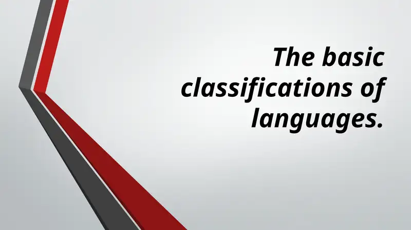 Basic Classifications of Languages
