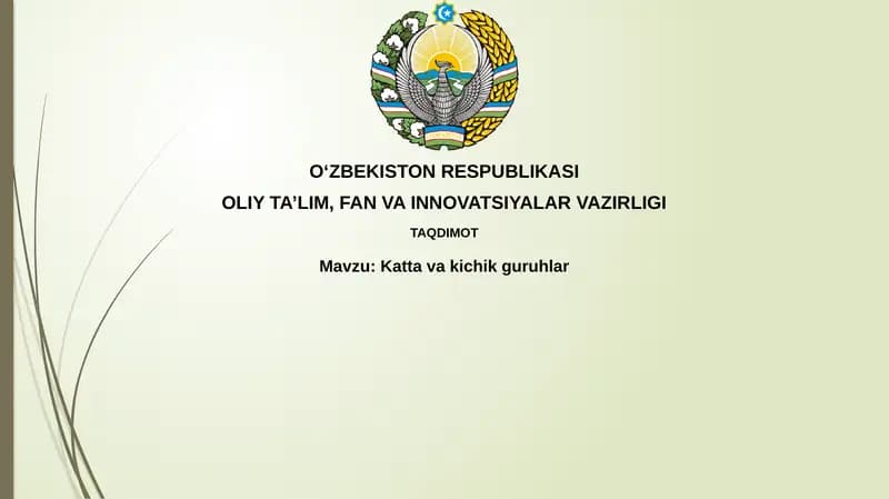 Katta va Kichik Guruhlarning Ta'rifi va Xususiyatlari