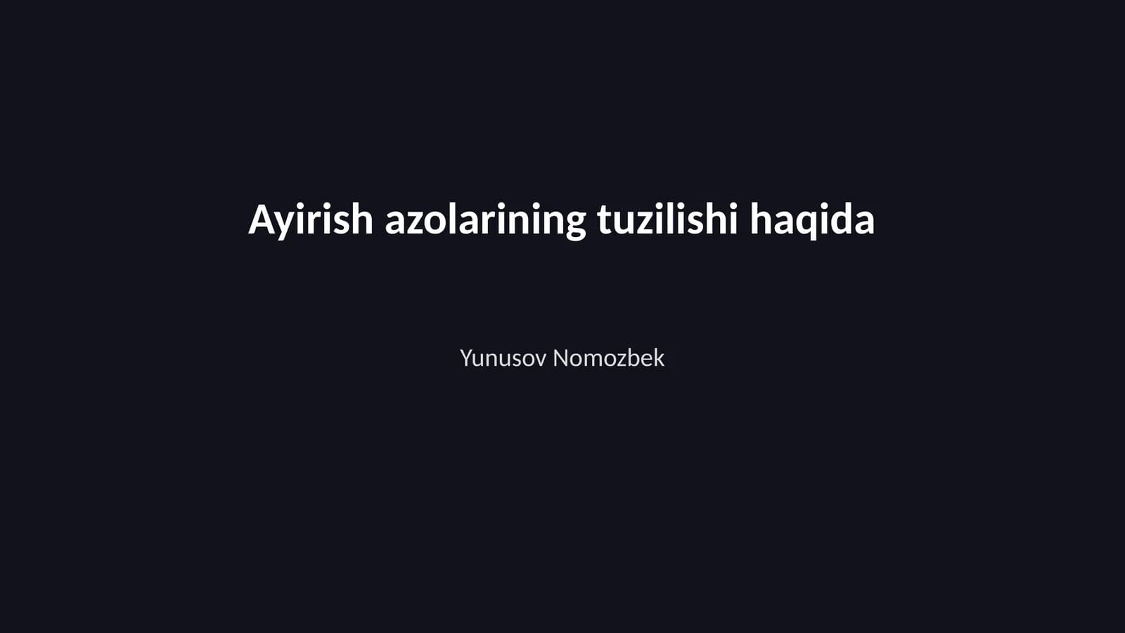Ayirish azolarining tuzilishi haqida