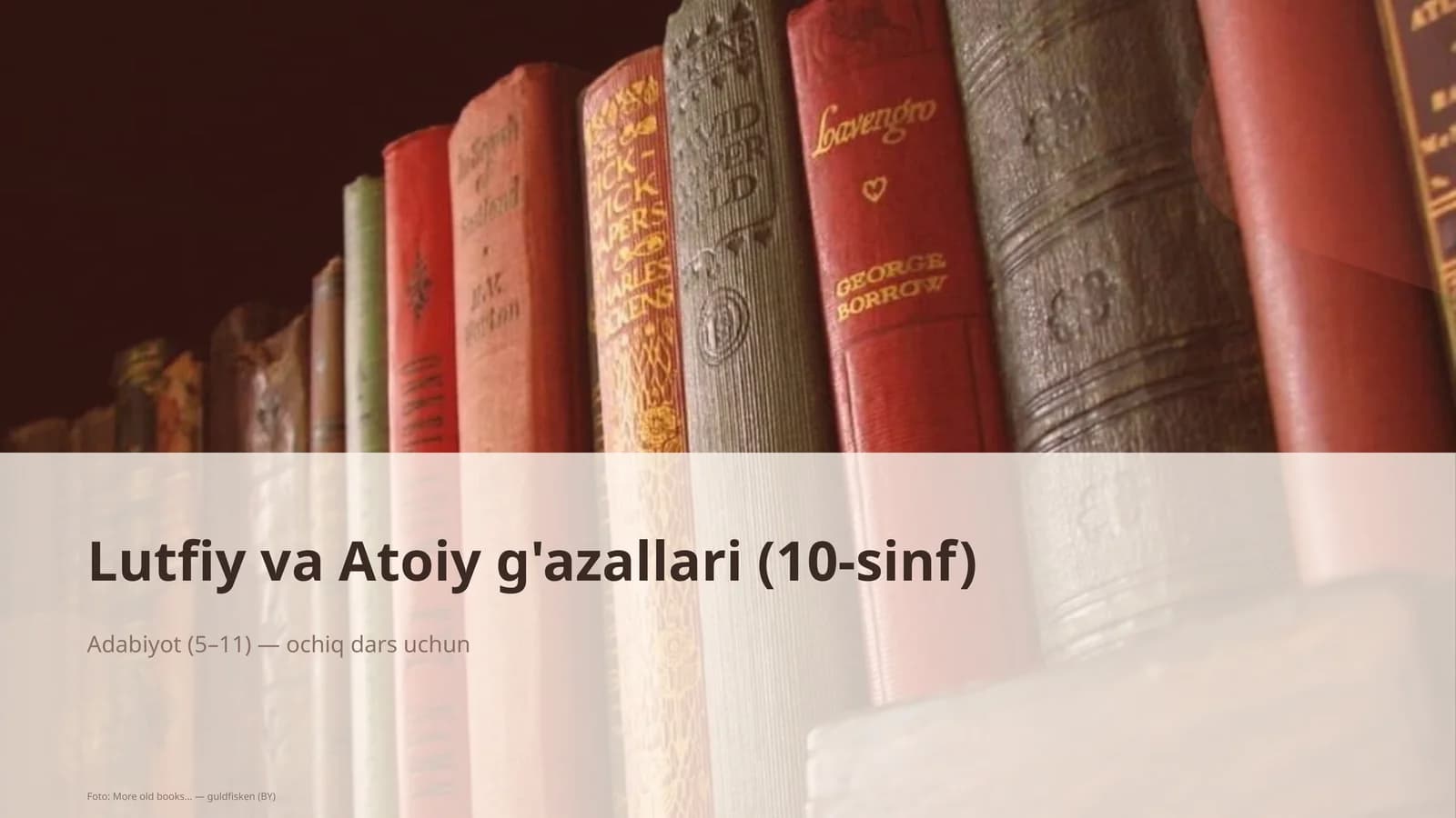 Lutfiy va Atoiy g'azallari (10-sinf)
