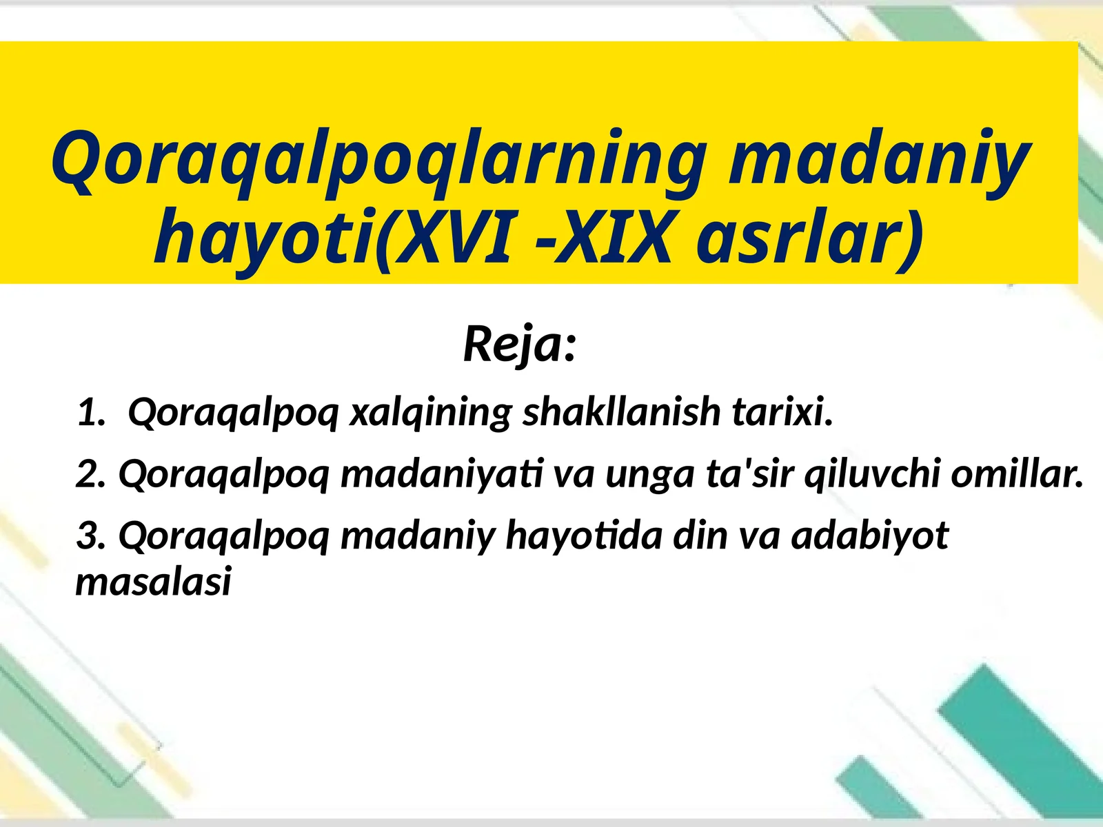 Qoraqalpoqlarning madaniy hayoti(XVI -XIX asrlar)