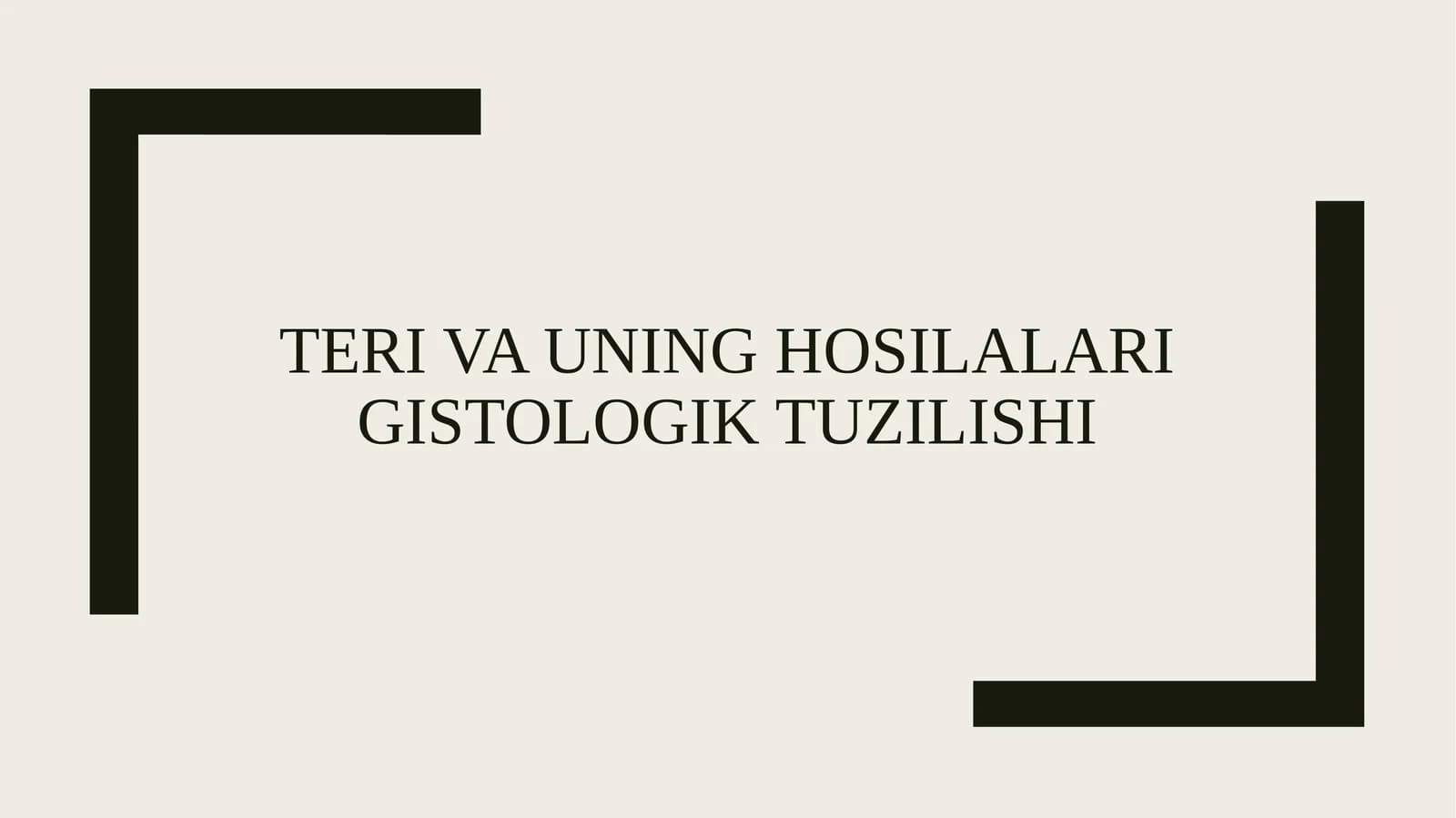 Teri va uning hosilalari gistologik tuzilishi