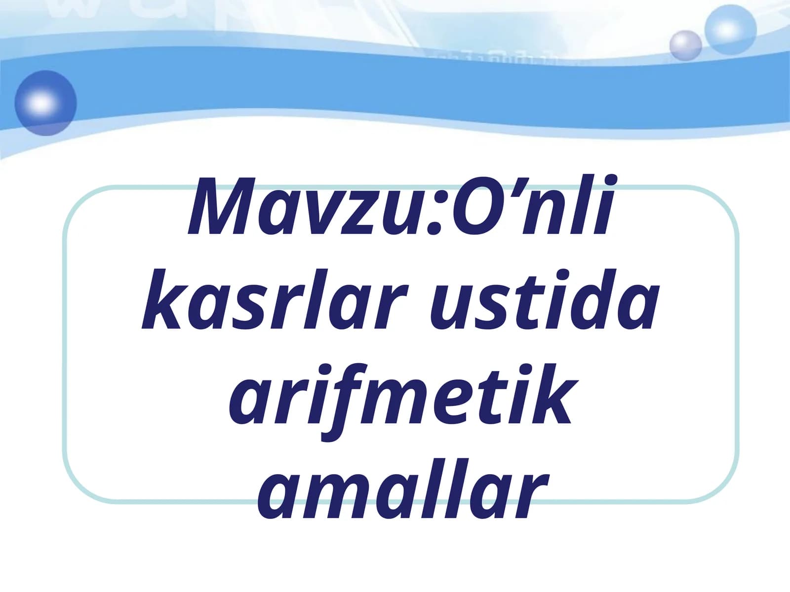 O’nlikasrlarustidaarifmetikamallar