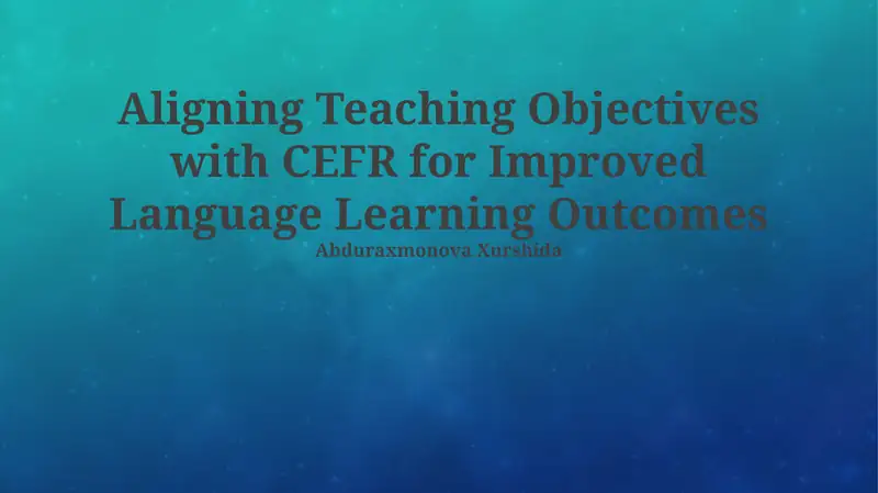 Understanding CEFR & Teaching Objectives