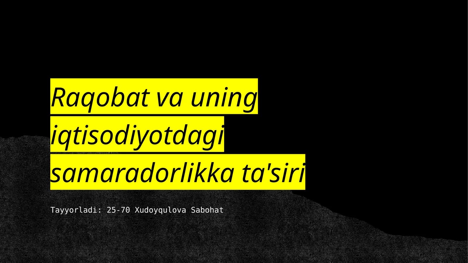 Raqobat va uning iqtisodiyotdagi samaradorlik katta'siri