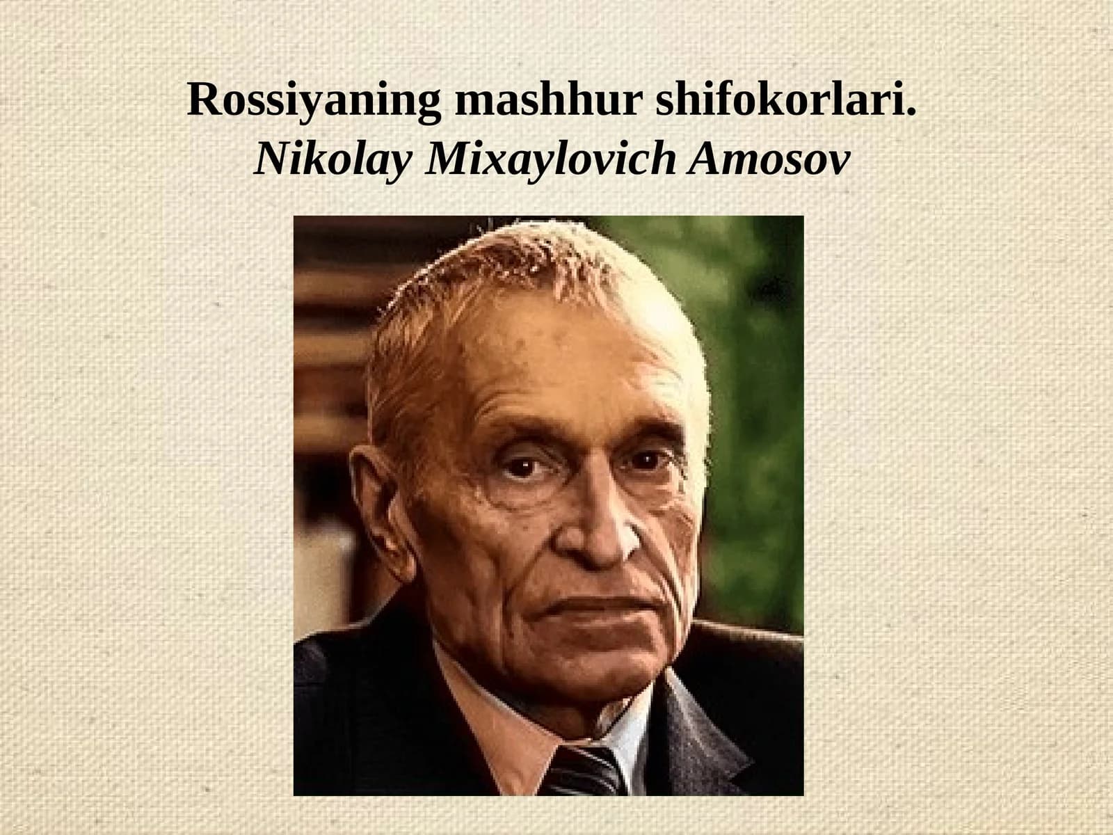 Mashhur xirurg Nikolay Amosov hayoti va faoliyati