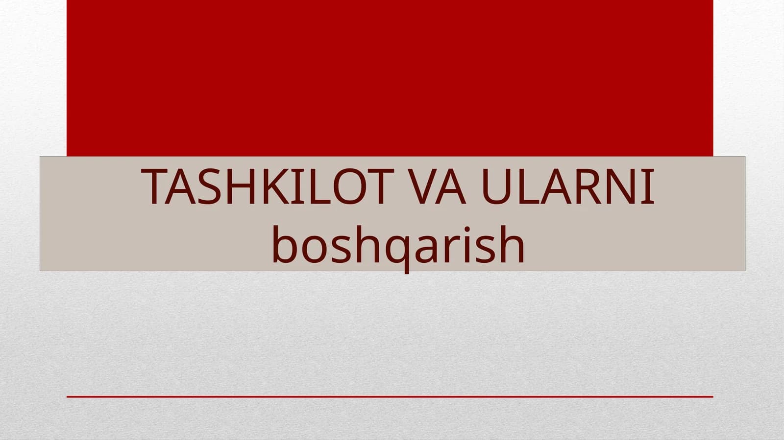 TASHKILOT VA ULARNIboshqarish