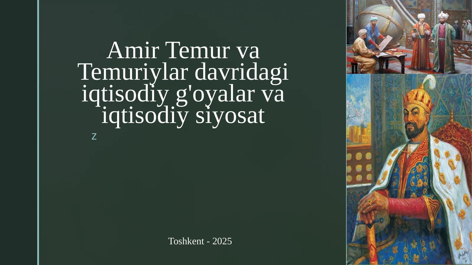 Amir Temur va Temuriylar davridagi iqtisodiy g'oyalar va iqtisodiy siyosat