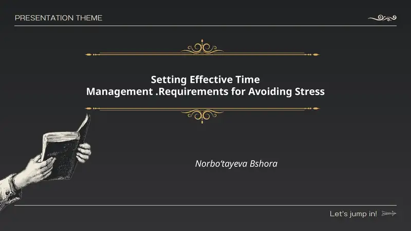 Setting Effective Time Management.Requirements for Avoiding Stress