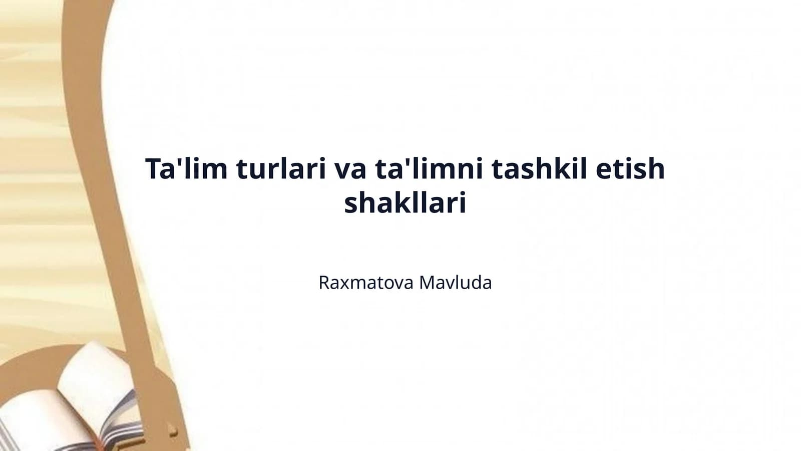 Ta'lim turlari va ta'limni tashkil etish shakllari