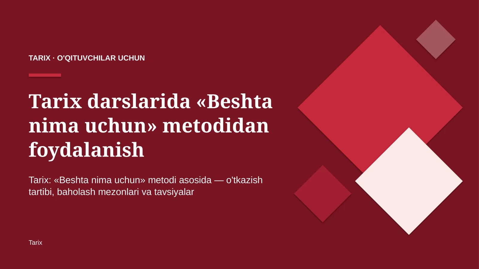 tarix darslarida beshta nima uchun metodidan foydalanish 9754
