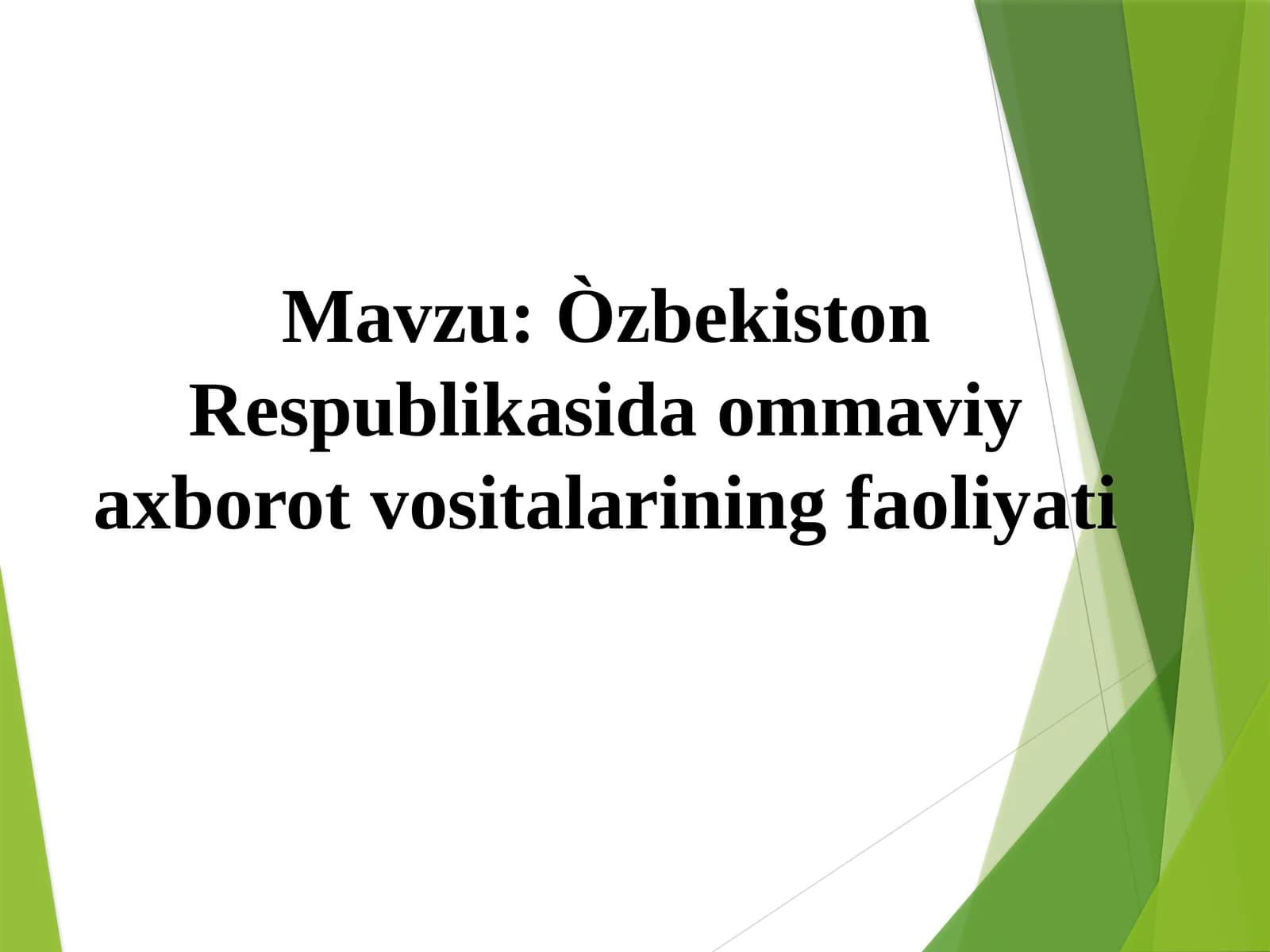 O`zbekiston Respublikasida ommaviy axborot vositalarining faoliyati