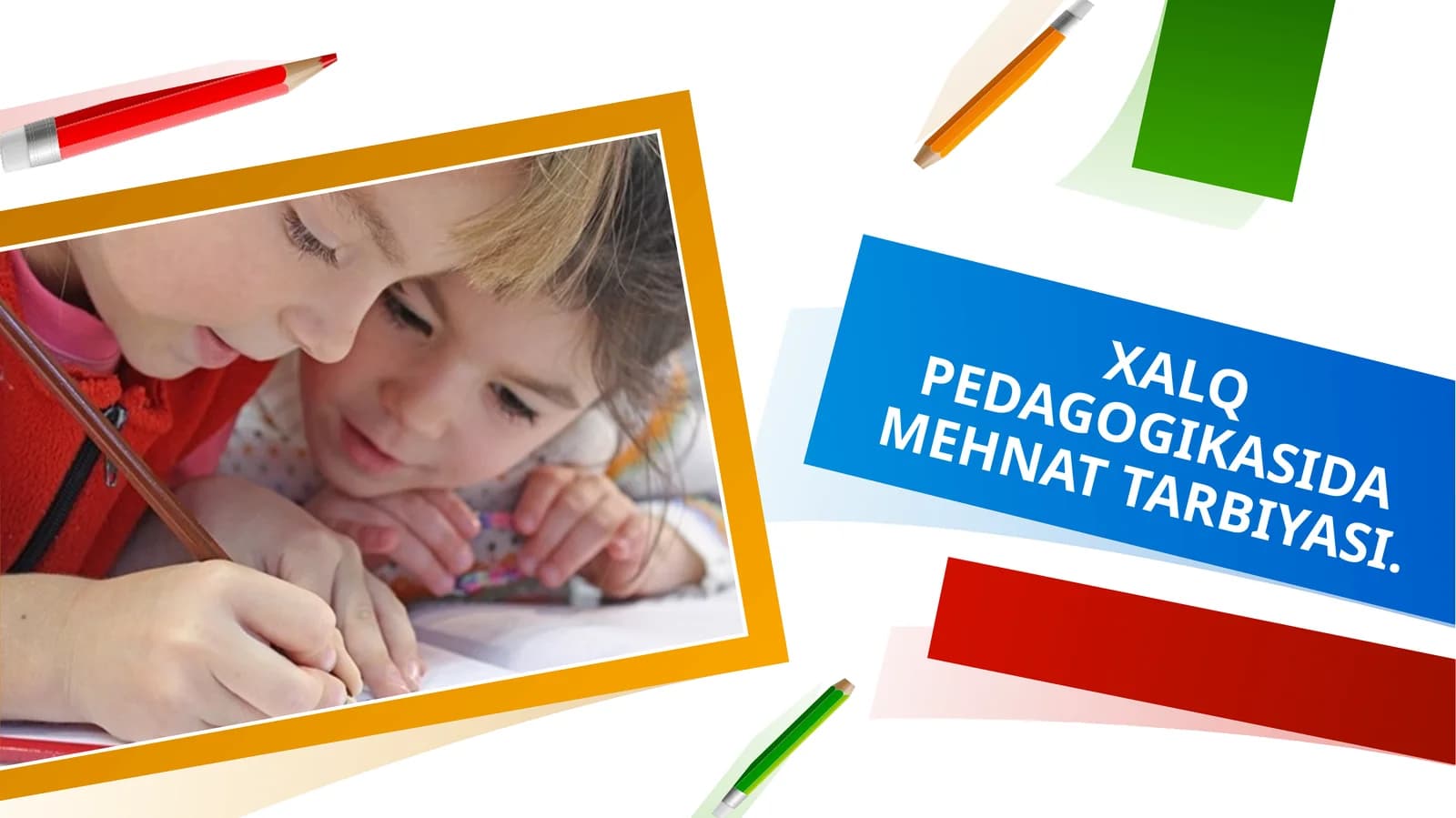 XALQ PEDAGOGIKASIDA MEHNAT TARBIYASI
