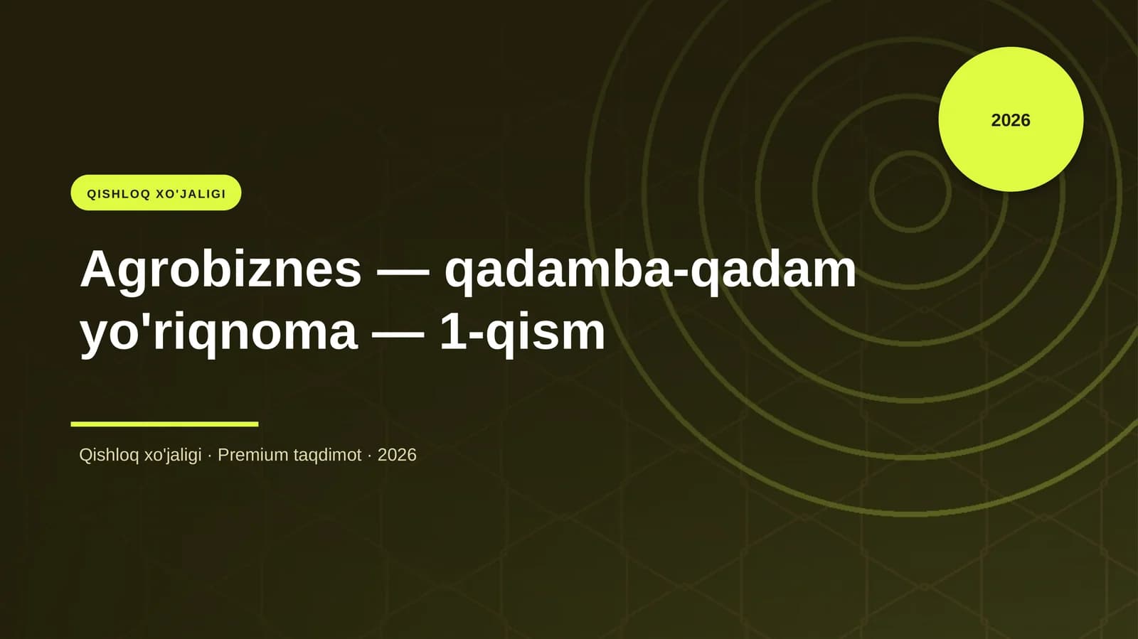 Agrobiznes — qadamba-qadam yo'riqnoma — 1-qism