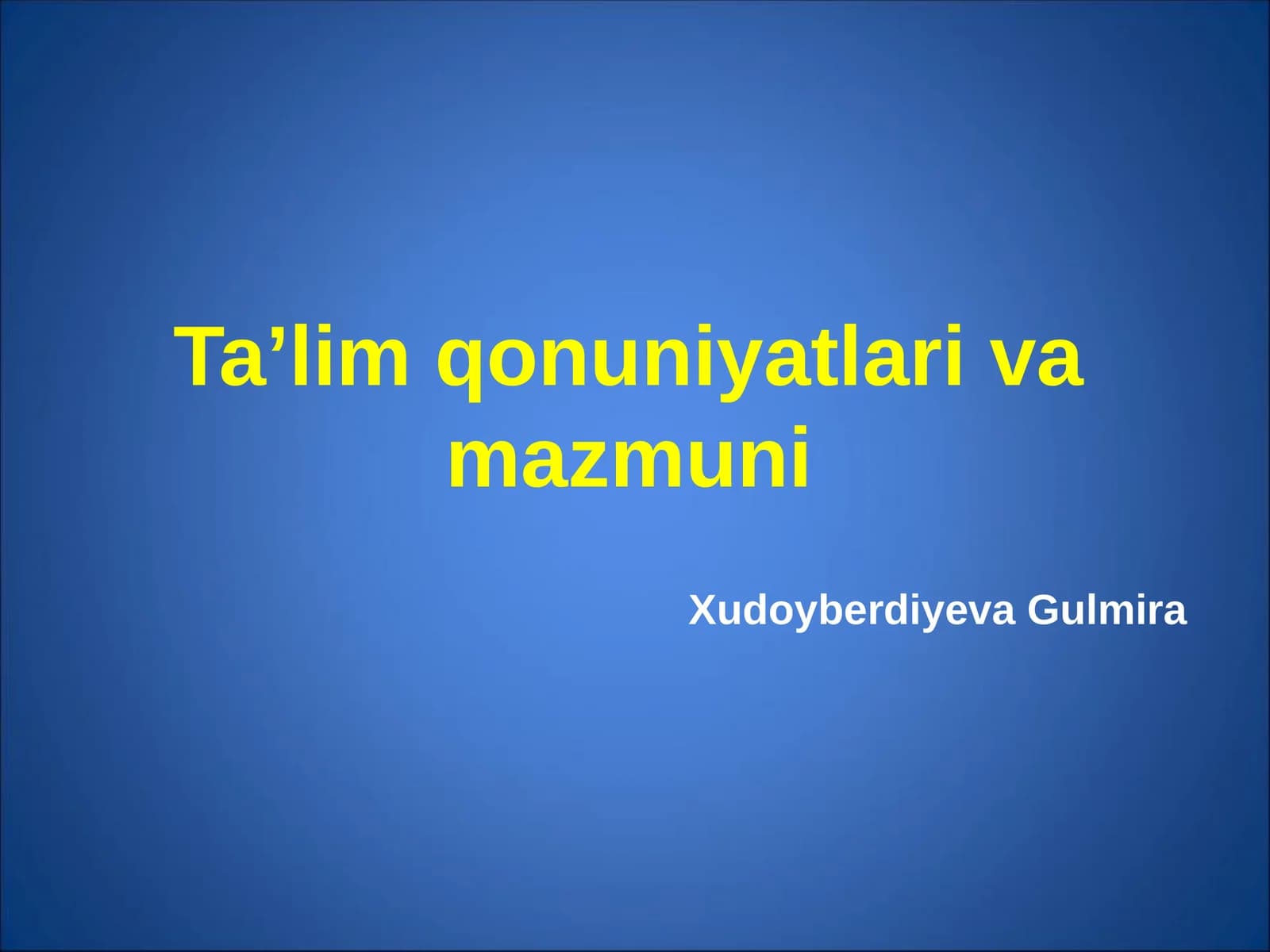 Ta’lim qonuniyatlari va mazmuni
