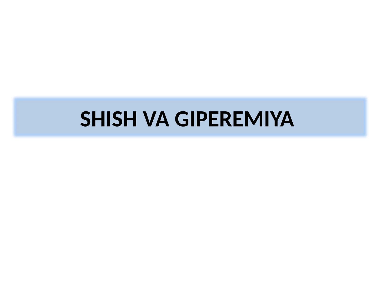 Shish va Giperemiya