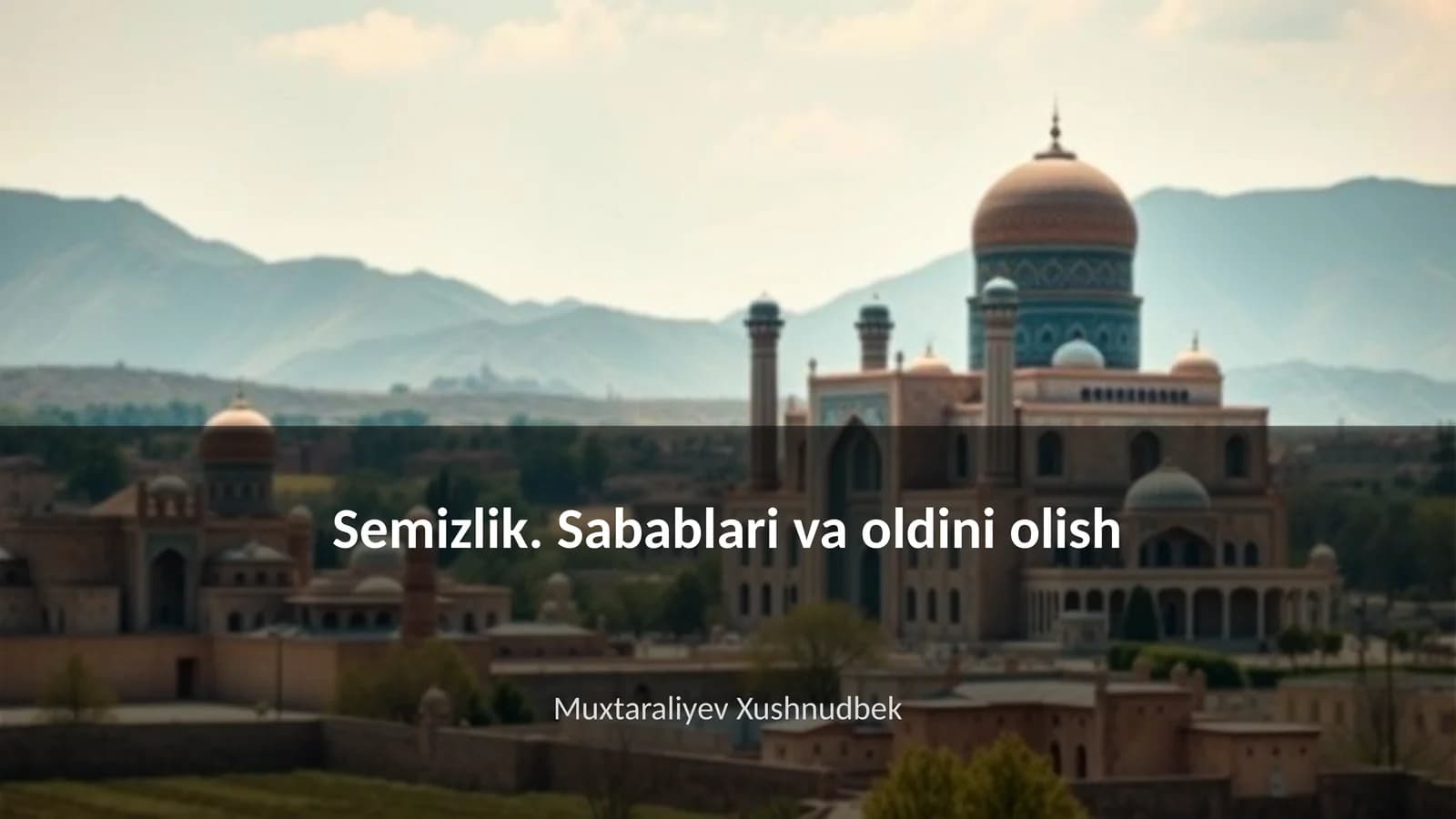 Semizlik. Sabablari va oldini olish
