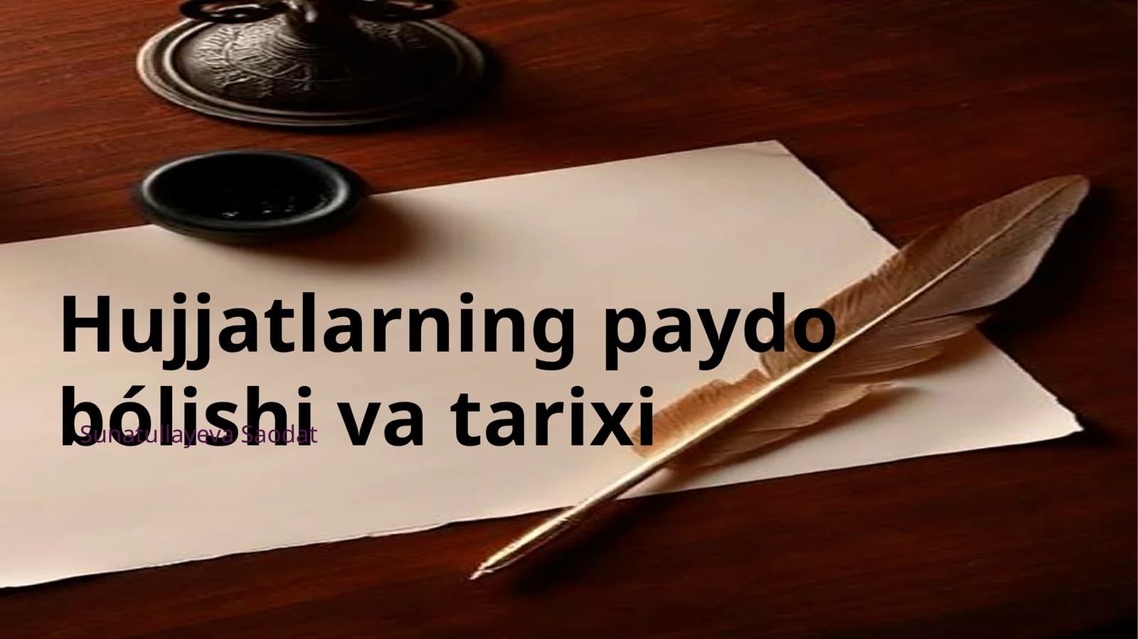 Hujjatlarning paydobólishi va tarixi
