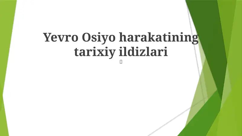 Yevro Osiyo harakatining tarixiy ildizlari