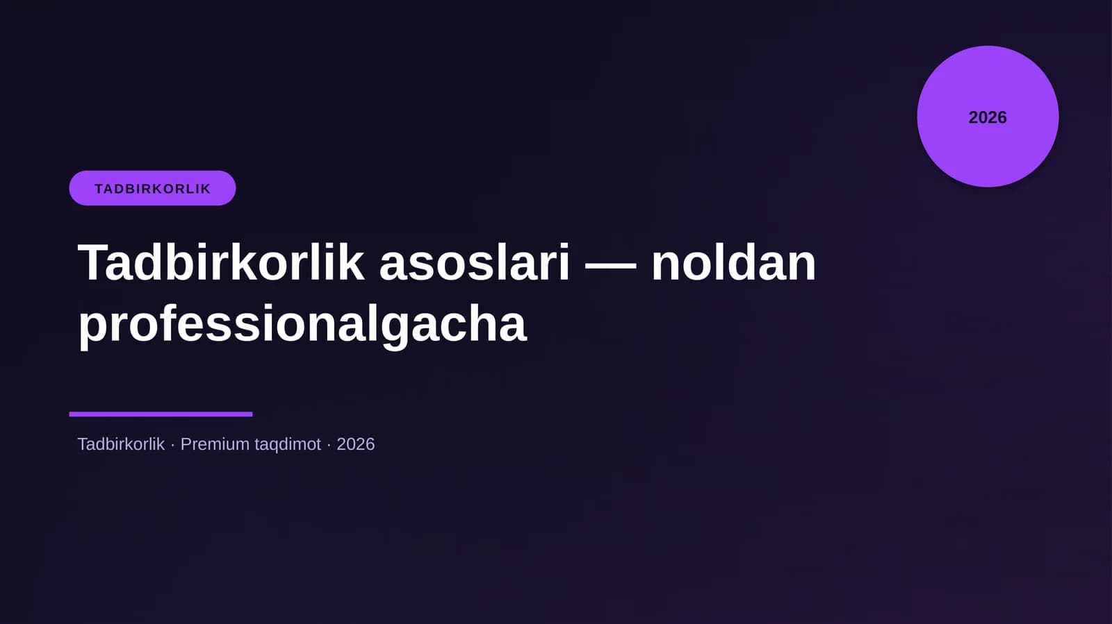 Tadbirkorlik asoslari — noldan professionalgacha