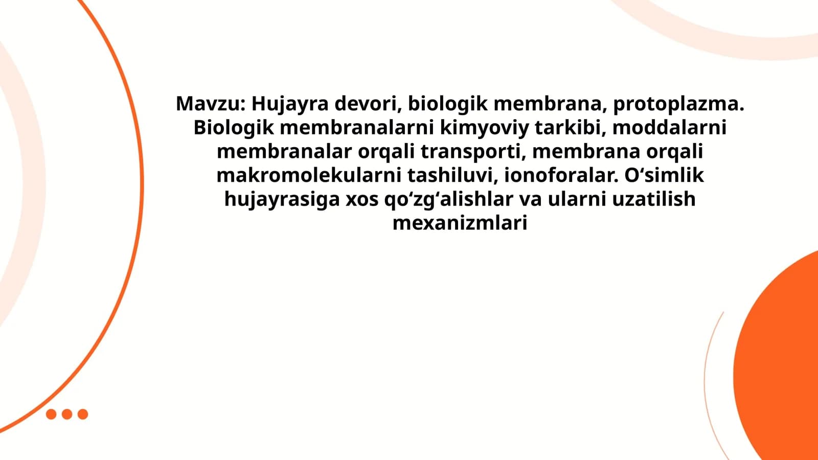 Hujayra  devori, biologik  membrana, protoplazma
