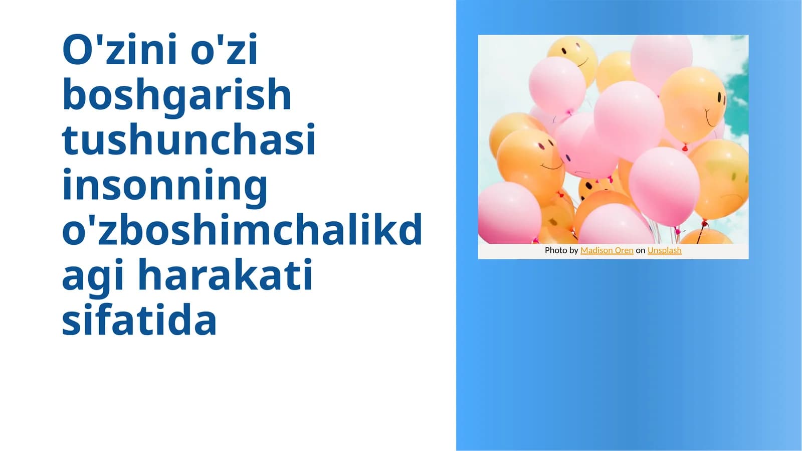 O'zini o'zi boshgarish tushunchasi insonning o'zboshimchalikdagi harakati sifatida